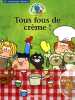 Tous fous de crème. Claes Stijn