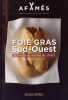 FOIE GRAS SUD-OUEST 39 recettes de chefs. AFAMES (Les)