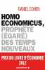 Homo Economicus prophète (égaré) des temps nouveaux. Daniel Cohen