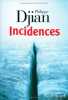 Incidences. Philippe Djian