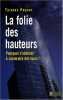 La folie des hauteurs : Pourquoi s'obstiner à construire des tours. Paquot Thierry