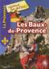 Il était une fois... Les Baux-de-Provence. Crépon Sophie  Lescaille Nathalie  Vidard Estelle  Collectif  Lemoult Sandrine