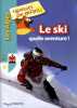 Le ski quelle aventure. Durand Jean-Benoît  Collectif