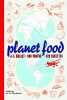 Planet Food. 900 photos - 120 recettes. Mallet Jean-francois