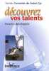 Découvrez vos talents : Pour les développer. Cornette De Saint Cyr Xavier