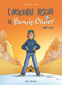 L'incroyable histoire de Benoît Olivier BD T01: Waf le chien