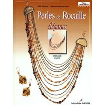 Perles de rocaille : Elégance. Fouriscot Mick Moreau-Beyer Maryvonne