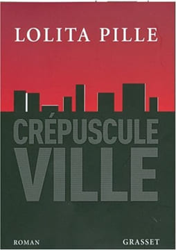Crépuscule Ville. Lolita Pille