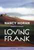 Loving Frank. Horan Nancy  Buhl Virginie