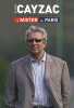 Alain Cayzac : Le Mister de Paris. Alain Cayzac  Damien Jeannes  Rico Rizzitelli