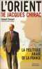 L'orient de jacques chirac- la politique arabe de la france. Youssef Ahmed  Lacouture