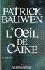 L'Oeil de Caine. Bauwen Patrick