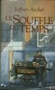 Le Souffle Du Temps. Archer - Jeffrey Archer