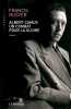 Albert Camus un combat pour la gloire. Huster Francis