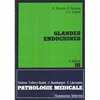 GLANDES ENDOCRINES - PATHOLOGIE MEDICALE 10. E. BAULIEU? H. BRICAIRE Et J. LEPRAT