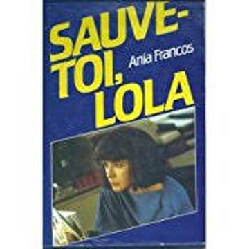 Sauve-toi Lola. Francos Ania
