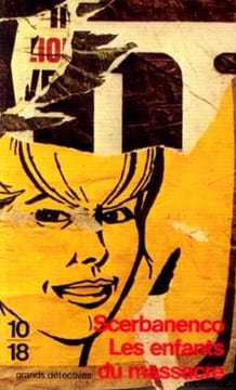 Les enfants du massacre. Scerbanenco Giorgio  Scerbanenco Giorgio (traduit)