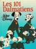Les 101 Dalmatiens. Walt Disney Présente  Smith Dodie  Lameunière Cécile