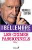 Les Crimes passionnels vol. 1. Bellemare Pierre