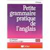 PETITE GRAMMAIRE PRATIQUE DE L'ANGLAIS - 30 DIALOGUES - 120 EXERCICES CORRIGES. H. YVINEC