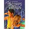 LE CORPS HUMAIN. Larousse Explore