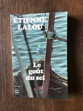 Le Goût du sel. Etienne Lalou