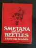 Albert e Kahn Smetana and the Beetles a Fairytale for adults. Albert E. Kahn