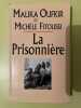 Malika Oufkir et Michèle fitoussi La prisonnière. Fitoussi Michèle