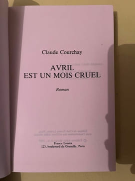 Claude courchay Avril est un mois cruel France Loisirs 1987. COURCHAY Claude