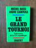 MICHEL bassi andré CAMPANA LE GRAND TOURNOI. 