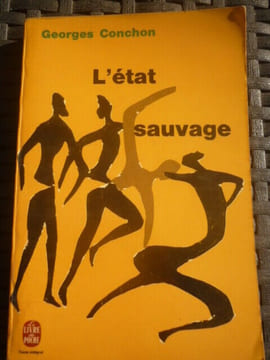 L'état sauvage. Georges Conchon