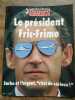 Les dossiers du Canard enchaîné n107 Avril 2008 Le Président fric frime. 