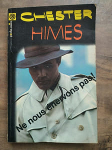 Chester himes Ne nous énervons pas Poche noire