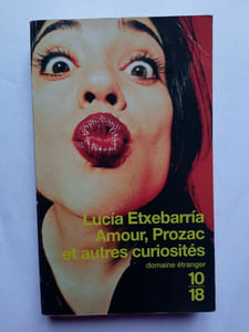 Amour Prozac et autres curiosités