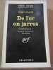 De l'or en jarres Confidences I Gallimard Série Noire n752. John Starr