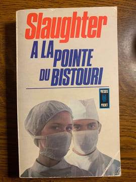 Frank g slaughter A la pointe du Bistouri. Slaughter Frank