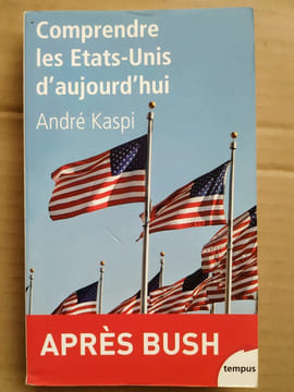 Comprendre les états unis d'aujourd'hui. André Kaspi