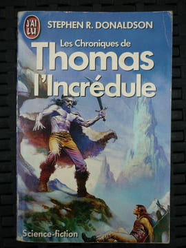 Stephen r donaldson Les Chroniques de Thomas l'incrédule J'ai lu. Stephen Donaldson
