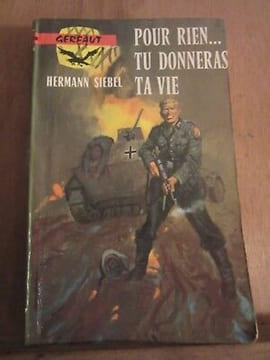 Pour rien tu donneras ta vie gerfaut. Hermann Siebel