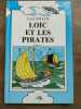 Loic et les pirates Tome 1 mfg. Luce Fillol