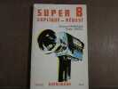 SUPER 8 expliqué réussi JACQUES vainstain ROGER ANCEL. 