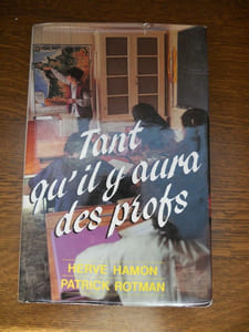 Hervé Hamon Patrik rotman Tant qu'il y aura des profs France loisirs