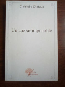 Un amour impossible. Christelle Chataux
