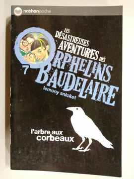 Les Désastreuses aventures des orphelins 7 L'arbre aux corbeaux. undefined
