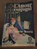 L'amour conjugal. Alberto Moravia