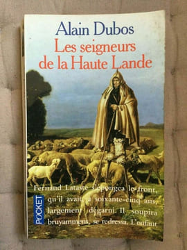 Alain dubos Les seigneurs de la Haute lande Cité. DUBOS Alain