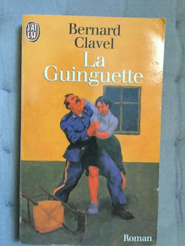 La guinguettej'ai lu. Bernard Clavel