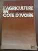 Abdoulaye sawadogo L'Agriculture en Côte d'ivoire. 