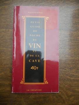 Petit guide de poche du vin et de la cave LM création. Raymond Dumay