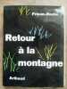 Retour à la montagne. Frison Roche